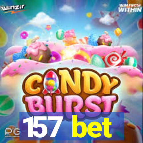 157 bet